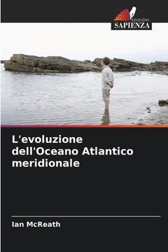 portada L'evoluzione dell'Oceano Atlantico meridionale (en Italiano)