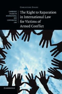 portada The Right to Reparation in International law for Victims of Armed Conflict (Cambridge Studies in International and Comparative Law) (en Inglés)
