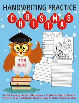portada Handwriting Practice For Kids: Letter Tracing Practice Notebook - Christmas Words Sheets, Activity Pages, Alphabet Handwriting Practice Papers & More