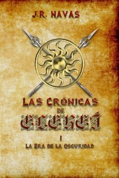 portada Las Cronicas de Elerei 1: La Era de la Oscuridad (Volume 1) (Spanish Edition)