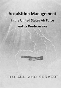portada Acquisition Management in the United States Air Force and its Predecessors