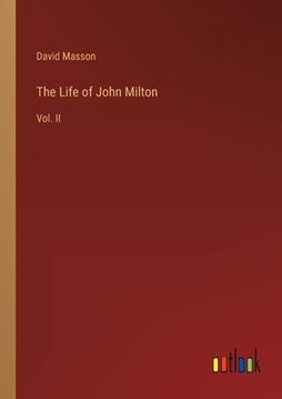 portada The Life of John Milton: Vol. II (en Inglés)