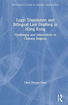 portada Legal Translation and Bilingual Law Drafting in Hong Kong: Challenges and Interactions in Chinese Regions (en Inglés)