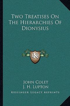 portada two treatises on the hierarchies of dionysius (en Inglés)