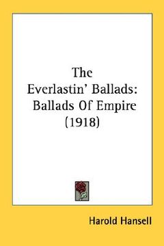 portada the everlastin' ballads: ballads of empire (1918) (en Inglés)