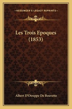 portada Les Trois Epoques (1853) (en Francés)