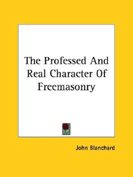 portada the professed and real character of freemasonry (in English)
