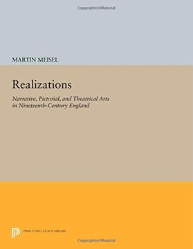 portada Realizations: Narrative, Pictorial, and Theatrical Arts in Nineteenth-Century England (Princeton Legacy Library) (en Inglés)