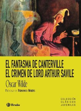 portada El Fantasma de Canterville. El Crimen de Lord Arthur Savile (Castellano - a Partir de 12 Años - Clásicos Juveniles) (in Spanish)
