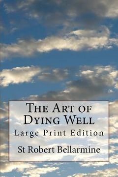 portada The Art of Dying Well: Large Print Edition (en Inglés)