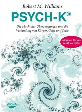 portada Psych-Kâ®: Die Macht der ã Berzeugungen und die Verbindung von kã Rper, Geist und Seele (en Alemán)