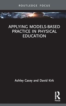 portada Applying Models-Based Practice in Physical Education (Routledge Focus on Sport Pedagogy) (en Inglés)