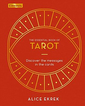 portada The Essential Book of Tarot: Discover the Messages in the Cards: 2 (Elements) (en Inglés)