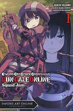 portada Sword Art Online Alternative Gun Gale Online, Vol. 1 (light novel): Squad Jam (Sword Art Online Alternative Gun Gale Online (light novel)) (en Inglés)