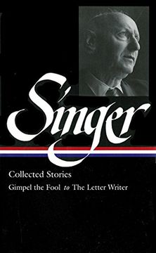 portada Isaac Bashevis Singer: Collected Stories v. 1 Gimpel the Fool to the Letter Writer (Library of America, 149) (in English)