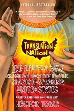 portada Translation Nation: Defining a new American Identity in the Spanish-Speaking United States 