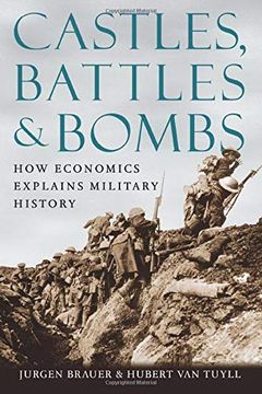 portada Castles, Battles, and Bombs: How Economics Explains Military History (in English)