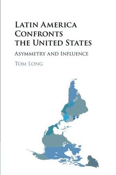 portada Latin America Confronts the United States: Asymmetry and Influence (en Inglés)