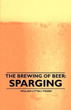 portada the brewing of beer: sparging (in English)