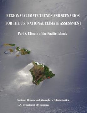 portada Regional Climate Trends and Scenarios for the U.S. National Climate Assessment: Part 8. Climate of the Pacific Islands (in English)