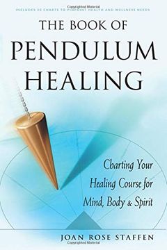 portada The Book of Pendulum Healing: Charting Your Healing Course for Mind, Body, & Spirit (en Inglés)