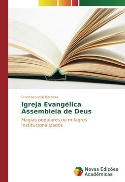 portada Igreja Evangélica Assembleia de Deus: Magias populares ou milagres institucionalizados (Portuguese Edition)