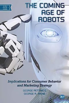 portada The Coming age of Robots: Implications for Consumer Behavior and Marketing Strategy (en Inglés)