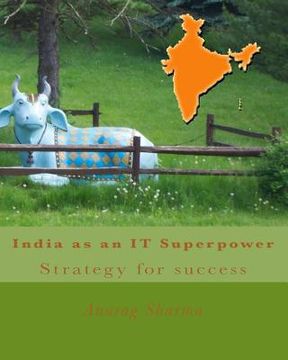 portada India as an IT superpower: Strategy for success (en Inglés)