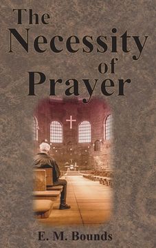 portada The Necessity of Prayer (en Inglés)