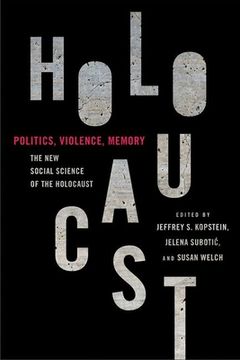 portada Politics, Violence, Memory: The New Social Science of the Holocaust (in English)