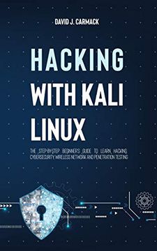 portada Hacking With Kali Linux: The Step-By-Step Beginner's Guide to Learn Hacking, Cybersecurity, Wireless Network and Penetration Testing (en Inglés)