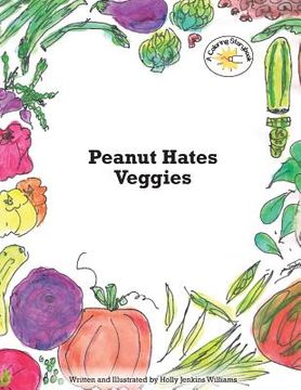 portada Peanut Hates Veggies (en Inglés)