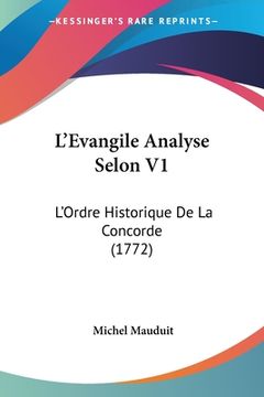 portada L'Evangile Analyse Selon V1: L'Ordre Historique De La Concorde (1772) (en Francés)