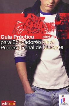portada Guía Práctica Para Educador@S en el Proceso Penal de Menores (in Spanish)