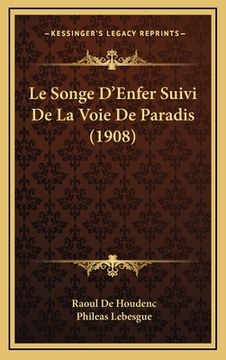 portada Le Songe D'Enfer Suivi De La Voie De Paradis (1908) (en Francés)