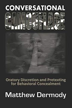portada Conversational Camouflage: Oratory Discretion and Pretexting for Behavioral Concealment (en Inglés)