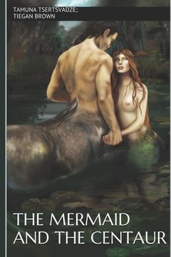 portada The Mermaid and the Centaur (en Inglés)