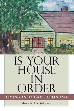 portada Is Your House in Order: Living in Today's Economy (en Inglés)