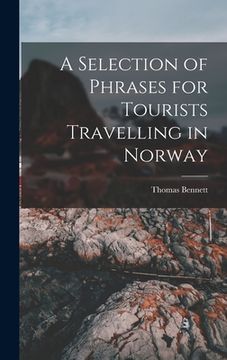 portada A Selection of Phrases for Tourists Travelling in Norway