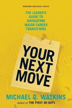 portada Your Next Move: The Leader's Guide to Navigating Major Career Transitions (libro en Inglés)