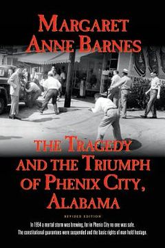 portada the tragedy and the triumph of phenix city, alabama (en Inglés)