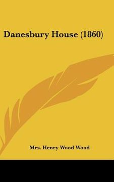 portada danesbury house (1860) (en Inglés)
