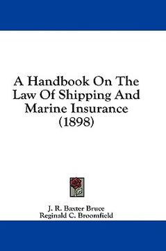 portada a handbook on the law of shipping and marine insurance (1898) (in English)