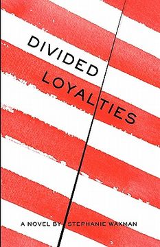 portada divided loyalties (en Inglés)
