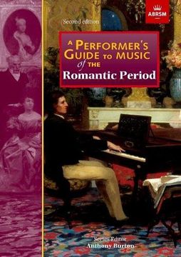 portada A Performer's Guide to Music of the Romantic Period: Second Edition (Performer's Guides (Abrsm)) (in English)