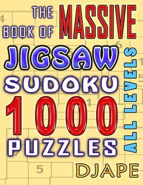 portada The Massive Book of Jigsaw Sudoku: 1000 puzzles (in English)