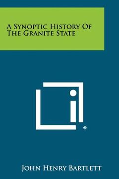 portada a synoptic history of the granite state (en Inglés)