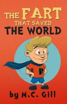 portada The Fart That Saved the World (a hilarious adventure for children ages 8-12) - w (en Inglés)