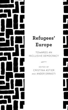 portada Refugees' Europe: Towards an Inclusive Democracy (en Inglés)