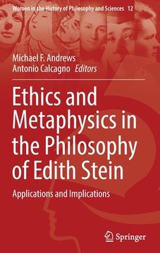 portada Ethics and Metaphysics in the Philosophy of Edith Stein: Applications and Implications (en Inglés)